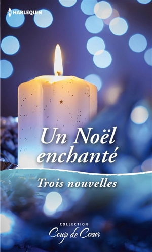 Un Noël enchanté : trois nouvelles - Lucy Gordon