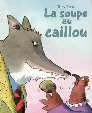 La soupe au caillou - Tony Ross