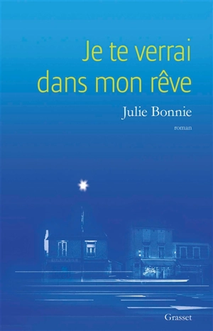 Je te verrai dans mon rêve - Julie B. Bonnie