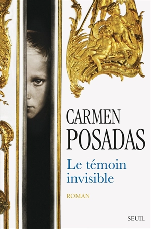 Le témoin invisible - Carmen de Posadas