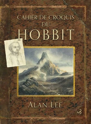 Cahier de croquis du Hobbit - Alan Lee