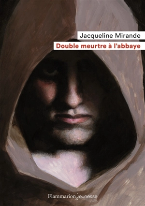 Double meurtre à l'abbaye - Jacqueline Mirande