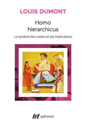 Homo hierarchicus : le systeme des castes et ses implications - Louis Dumont
