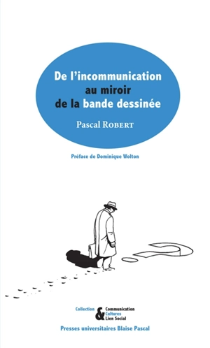 De l'incommunication au miroir de la bande dessinée - Pascal Robert