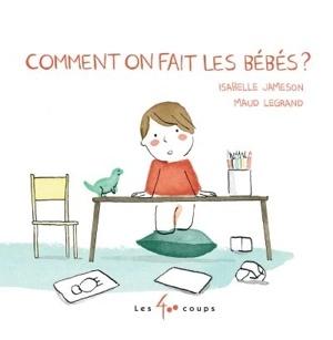 Comment on fait les bébés ? - Jameson, Isabelle