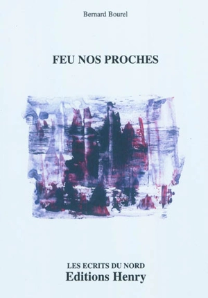 Feu nos proches - Bernard Bourel