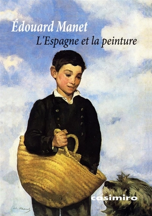 L'Espagne et la peinture - Edouard Manet