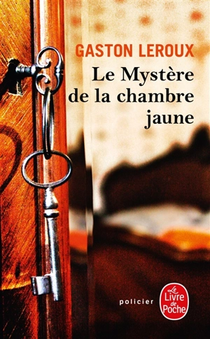 Le mystère de la chambre jaune - Gaston Leroux