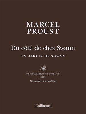 A la recherche du temps perdu. Du côté de chez Swann : Un amour de Swann : fac-similé et transcription - Marcel Proust