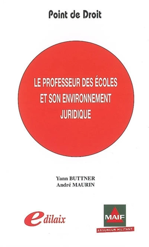 Le professeur des écoles et son environnement juridique - Yann Buttner