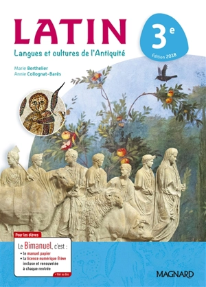 Latin, langues et cultures de l'Antiquité 3e : bimanuel - Marie Berthelier