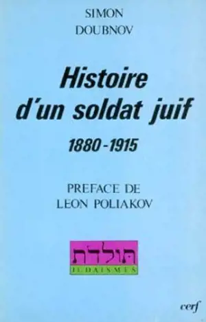 Histoire d'un soldat juif : 1880-1915 - Simon Doubnov