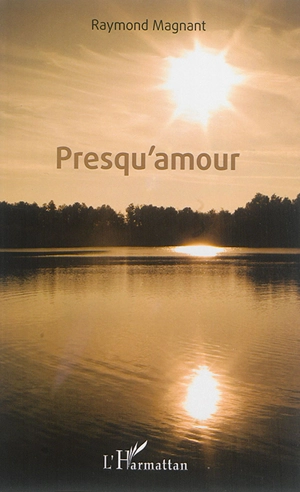 Presqu'amour - Raymond Magnant