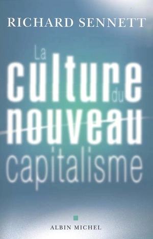 La culture du nouveau capitalisme - Richard Sennett