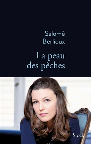 La peau des pêches - Salomé Berlioux