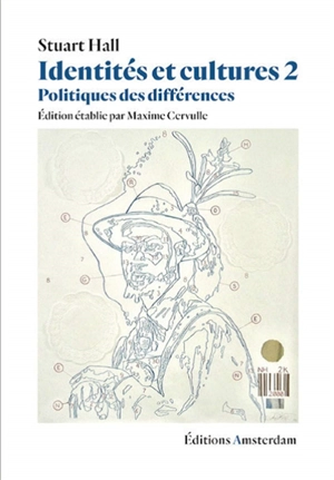 Identités et cultures. Vol. 2. Politiques des différences - Stuart Hall