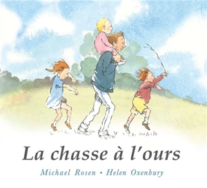 La chasse à l'ours - Michael Rosen