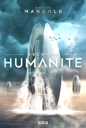 Seconde humanité - Adrien Mangold