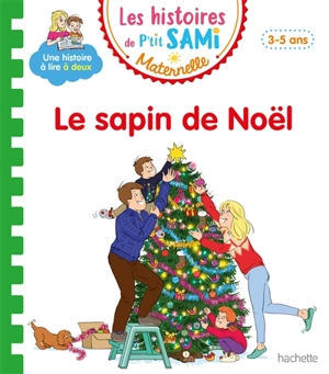 Le sapin de Noël : petite-moyenne sections, 3-5 ans - Nine Cléry