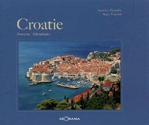 Croatie : douceur adriatique - Sandrine Pierrefeu