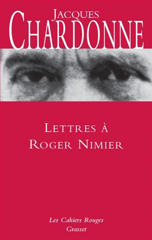 Lettres à Roger Nimier : et quelques réponses de Roger Nimier - Jacques Chardonne