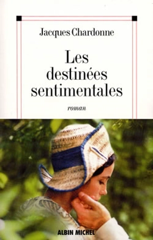 Les destinées sentimentales - Jacques Chardonne