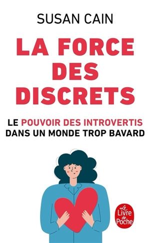 La force des discrets : le pouvoir des introvertis dans un monde trop bavard - Susan Cain