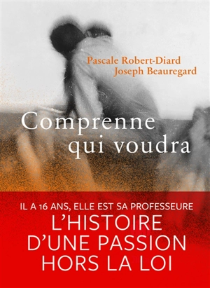 Comprenne qui voudra - Pascale Robert-Diard