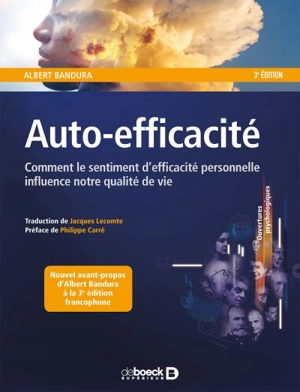 Auto-efficacité : comment le sentiment d'efficacité personnelle influence notre qualité de vie - Albert Bandura