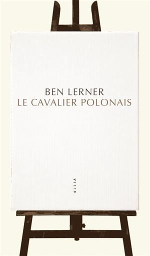 Le cavalier polonais - Ben Lerner