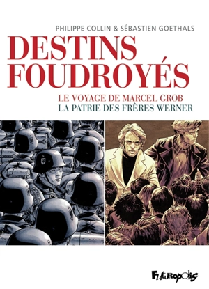 Destins foudroyés - Philippe Collin