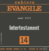 Cahiers Evangile, n° 14. Intertestament - André Paul