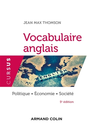 Vocabulaire anglais : politique, économie, société - Jean-Max Thomson