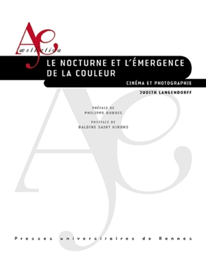 Le nocturne et l'émergence de la couleur : cinéma et photographie - Judith Langendorff