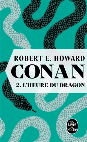 Conan. Vol. 2. L'heure du dragon - Robert Ervin Howard