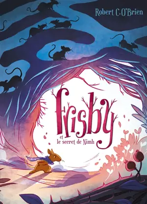 Frisby et le secret de Nimh - Robert C. O'Brien