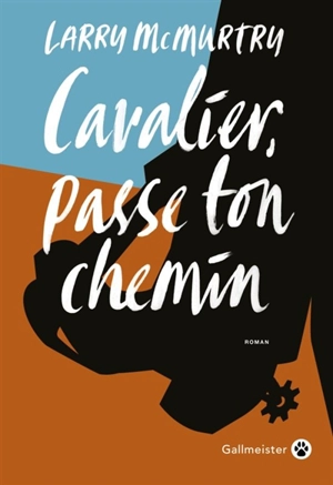 Cavalier, passe ton chemin - Larry McMurtry