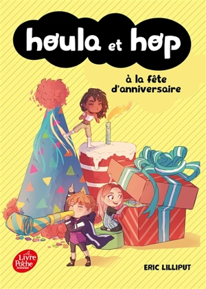 Houla et Hop à la fête d'anniversaire - Eric Lilliput