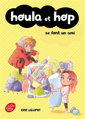 Houla et Hop se font un ami - Eric Lilliput