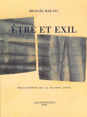 Etre et exil : philosophie de la nation juive - Michel Herszlikowicz
