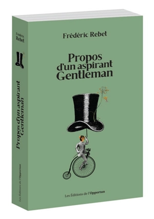 Propos d'un aspirant gentleman - Frédéric Rebet