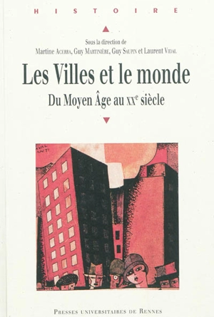 Les villes et le monde : du Moyen Age au XXe siècle