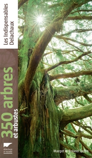 350 arbres et arbustes - Margot Spohn