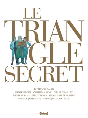 Le triangle secret : intégrale - Didier Convard