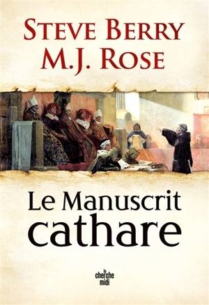 Une aventure de Cassiopée Vitt. Le manuscrit cathare - M.J. Rose