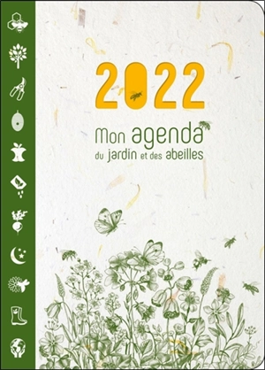 Mon agenda du jardin et des abeilles : 2022 - Pierre Javaudin