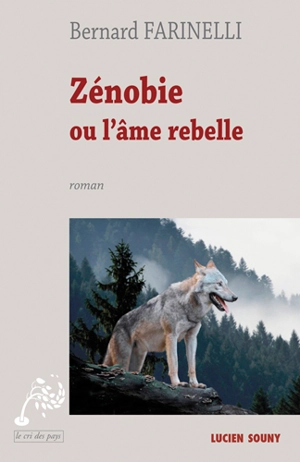 Zénobie ou L'âme rebelle - Bernard Farinelli