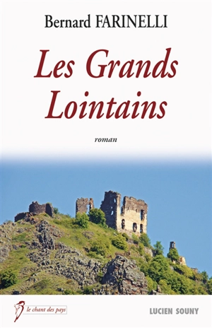 Les grands lointains - Bernard Farinelli