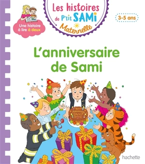 L'anniversaire de Sami : petite-moyenne sections, 3-5 ans - Nine Cléry