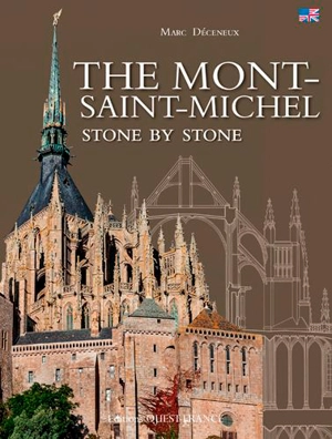 The Mont-Saint-Michel stone by stone - Marc Déceneux